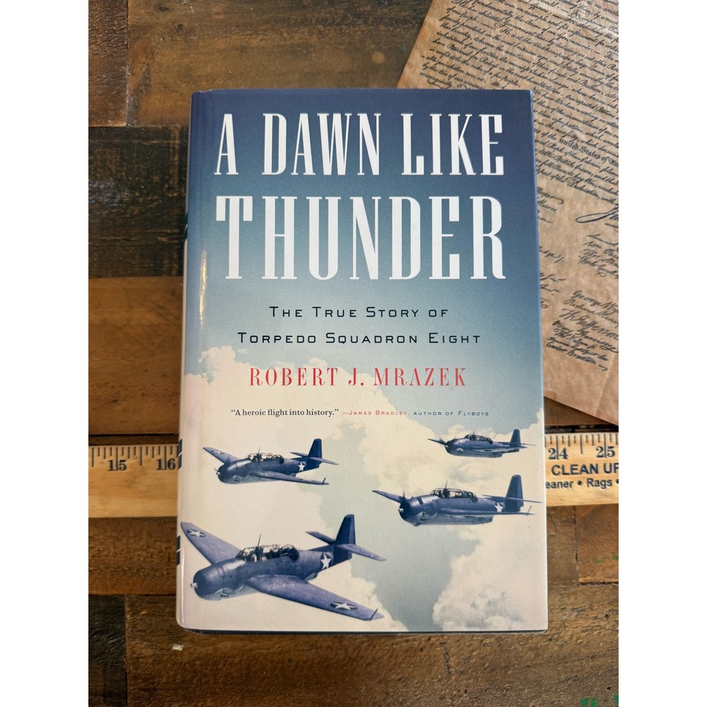 A Dawn Like Thunder Torpedo Squadron Eight Robert J. Mrazek WWII History Book